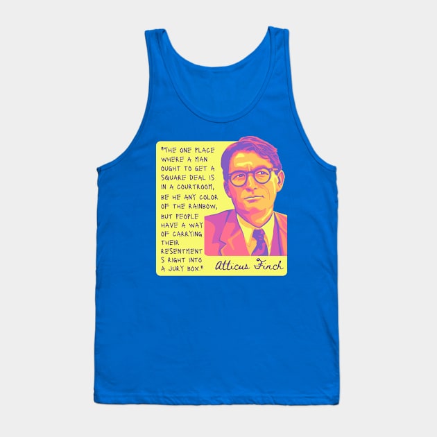 Atticus Finch Quote Tank Top by Slightly Unhinged